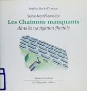 Cover of: Les chaînons manquants dans la navigation fluviale by Sophie Rack d'Avezac