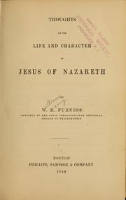 Cover of: Thoughts on the Life and Character of Jesus of Nazareth: by W. H. Furness ...