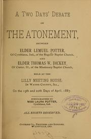Cover of: A two days' debate on the atonement by Lemuel Potter