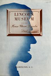 Cover of: Lincoln Museum and the house where Lincoln died