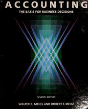 Cover of: Accounting, the basis for business decisions by Walter B. Meigs