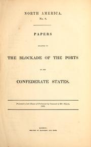 Cover of: Papers relating to the blockade of the ports of the Confederate States