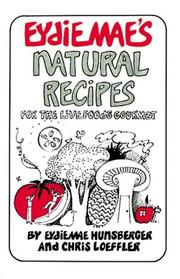 Cover of: Eydie Mae's natural recipes by 
