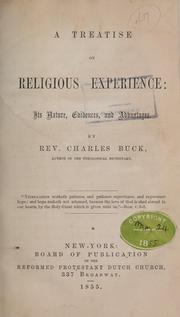 A treatise on religious experience: its nature, evidences, and advantages by Charles Buck