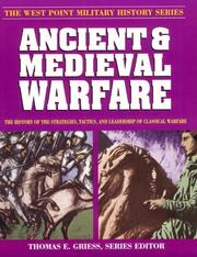 Cover of: Ancient and Medieval Warfare by Thomas E. Griess