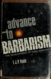 Cover of: Advance to barbarism: the development of total warfare from Serajevo to Hiroshima