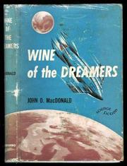 Cover of: Wine of the dreamers. by John D. MacDonald