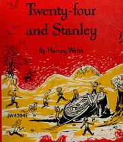 Cover of: Twenty-four and Stanley by Harvey Weiss
