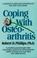 Cover of: Coping with osteoarthritis