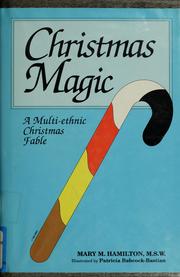 Cover of: Christmas magic: a multi-ethnic Christmas fable for older children, teens, and adults