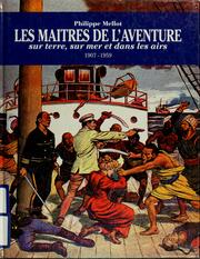 Cover of: Les maîtres de l'aventure: sur terre, sur mer et dans les airs, 1907-1959