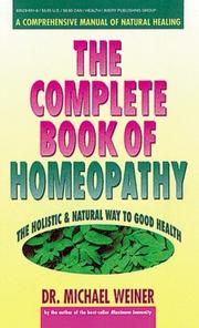 The Complete Book of Homeopathy by Michael Weiner