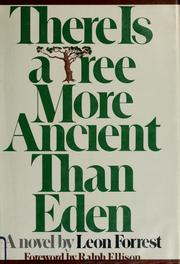 Cover of: There is a tree more ancient than Eden. by Leon Forrest