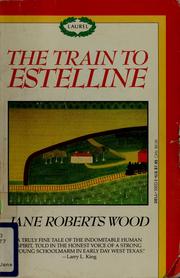 Cover of: The train to Estelline