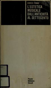 Cover of: L'estetica musicale dall'antichità al Settecento by Enrico Fubini
