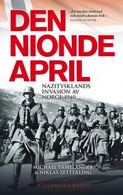 Cover of: Den nionde april: Nazitysklands invasion av Norge 1940