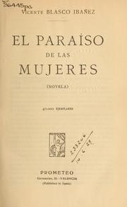 Cover of: El paraíso de las mujeres by Vicente Blasco Ibáñez