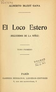Cover of: El loco estero by Alberto Blest Gana