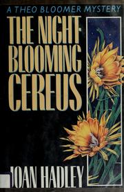 Cover of: The night-blooming cereus by Joan Hadley