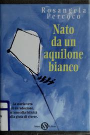 Cover of: Nato da un aquilone bianco by Rosangela Percoco