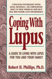 Cover of: Coping with lupus by Phillips, Robert H.