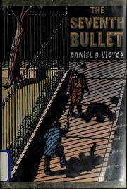 Cover of: The Seventh Bullet by Daniel D. Victor