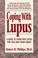 Cover of: Coping with Lupus (Coping with Chronic Conditions: Guides to Living with Chronic Illnesses for You & Your Family)