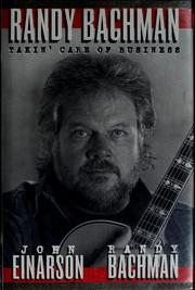 Cover of: Randy Bachman, takin' care of business by John Einarson