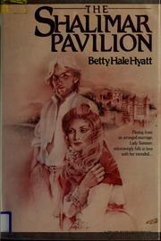 Cover of: The Shalimar pavilion by Betty Hale Hyatt