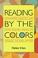 Cover of: Reading by the Colors