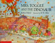 Cover of: Mrs. Toggle and the dinosaur by Robin Pulver, Robin Pulver