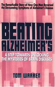 Cover of: Beating Alzheimer's: a step towards unlocking the mysteries of brain diseases