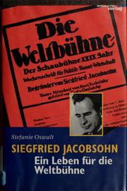 Cover of: Siegfried Jacobsohn, ein Leben für die Weltbühne: eine Berliner Biographie