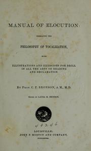 Cover of: Manual of elocution: embracing the philosophy of vocalization...