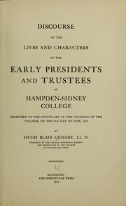 Cover of: Discourse on the lives and characters of the early presidents and trustees of Hampden-Sidney college
