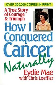 Cover of: How I conquered cancer naturally