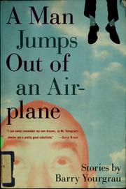 Cover of: A man jumps out of an airplane by Barry Yourgrau