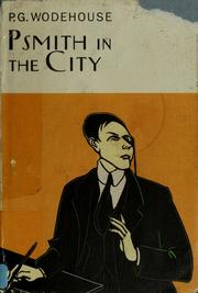 Cover of: Psmith in the city by P. G. Wodehouse