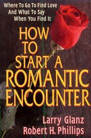 Cover of: How to start a romantic encounter: where to go to find love and what to say when you find it