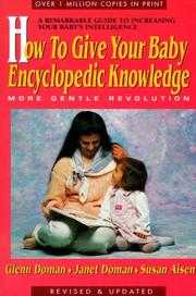 How to give your baby encyclopedic knowledge by Glenn J. Doman