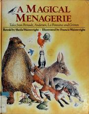 Cover of: A magical menagerie: tales from Perrault, Andersen, La Fontaine, and Grimm