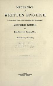 Cover of: Mechanics of written English : a drill in the use of caps and points through the rimes of Mother Goose