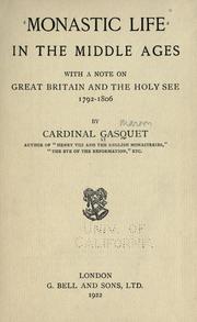 Cover of: Monastic life in the Middle Ages, with a note on Great Britain and the Holy See, 1792-1806 by Cardinal Gasquet.