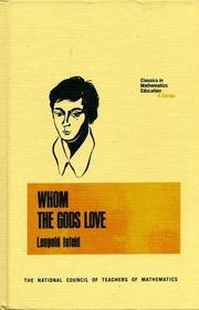 Whom the gods love by Leopold Infeld