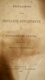 Cover of: Regulations of the Ordnance Department of the Confederate States: for the use of troops in the field