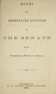 Cover of: Rules for conducting business in the Senate of the Confederate States of America