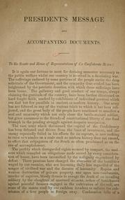 Cover of: President's message and accompanying documents by Confederate States of America. President