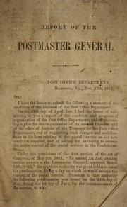 Cover of: Report of the Postmaster General, Post Office Department, Richmond, Va., Nov. 27th, 1861.