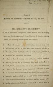 Cover of: Mr. Garnett's amendment to bill of the Senate "To provide for further issue of Treasury notes and for other purposes," by striking out all after the enacting clause and inserting in lieu thereof the following ...
