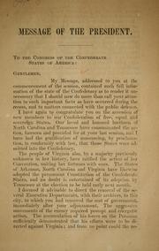 Cover of: Message of the President by Confederate States of America. President